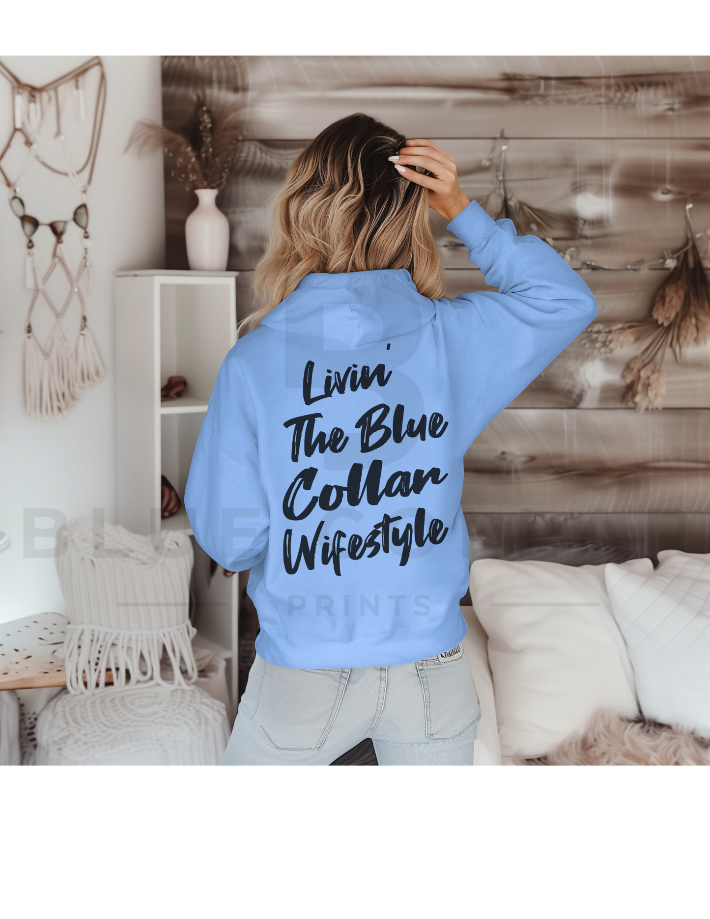 Livin the BLUE COLLAR WIFESTYLE Hoodie OR T-Shirt