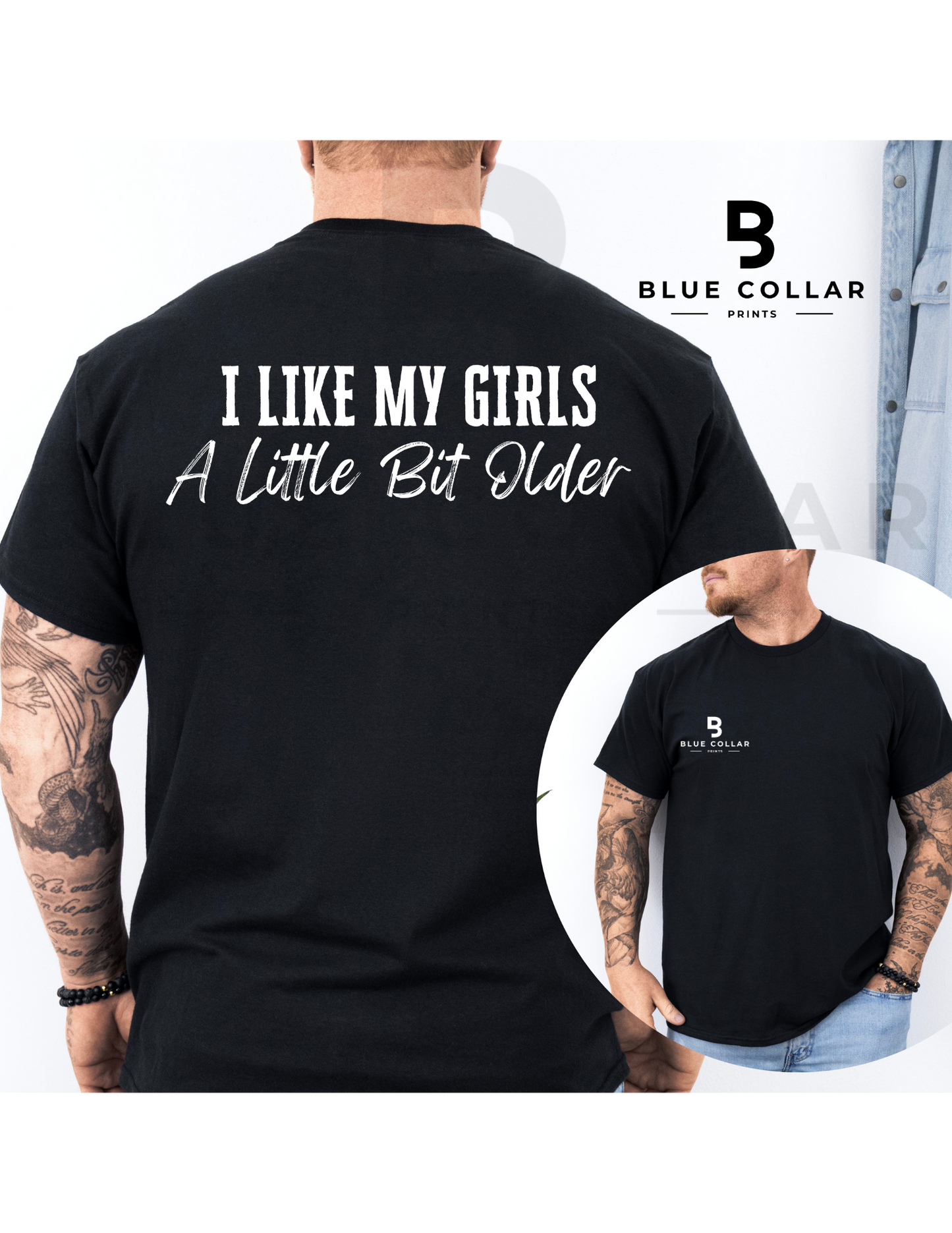 I like My Girls a Little Bit Older Hoodie OR T-Shirt
