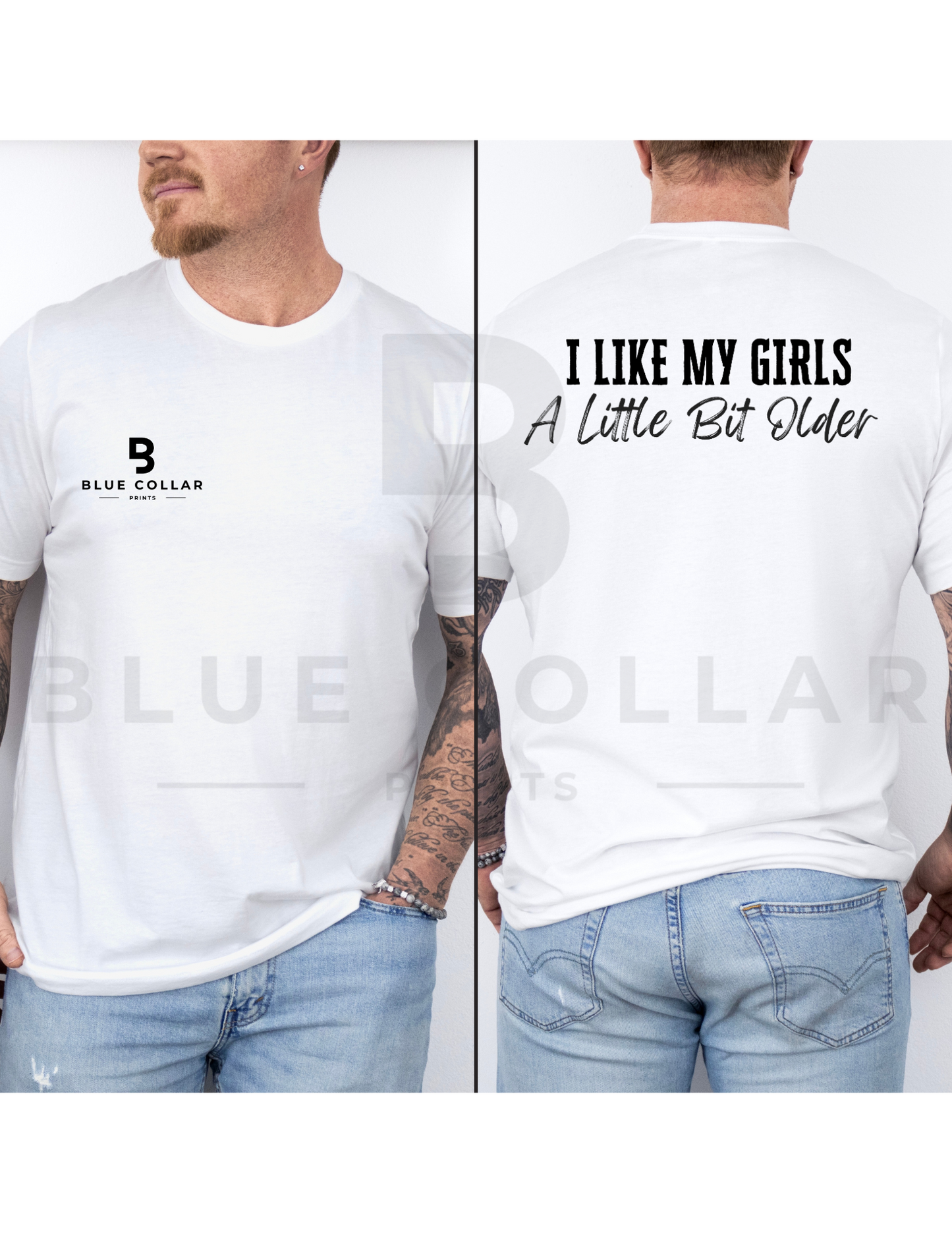 I like My Girls a Little Bit Older Hoodie OR T-Shirt