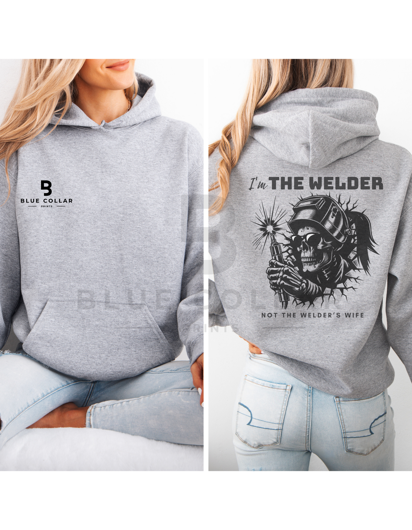 I'm The Welder Not The Welders Wife Hoodie OR T-Shirt