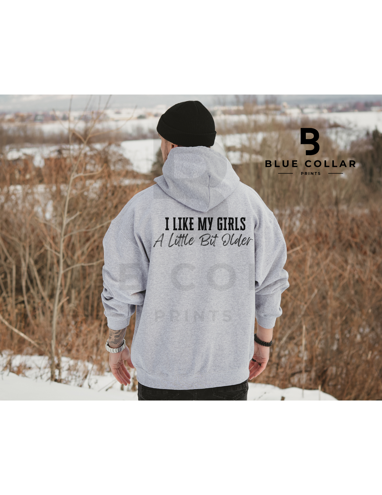 I like My Girls a Little Bit Older Hoodie OR T-Shirt