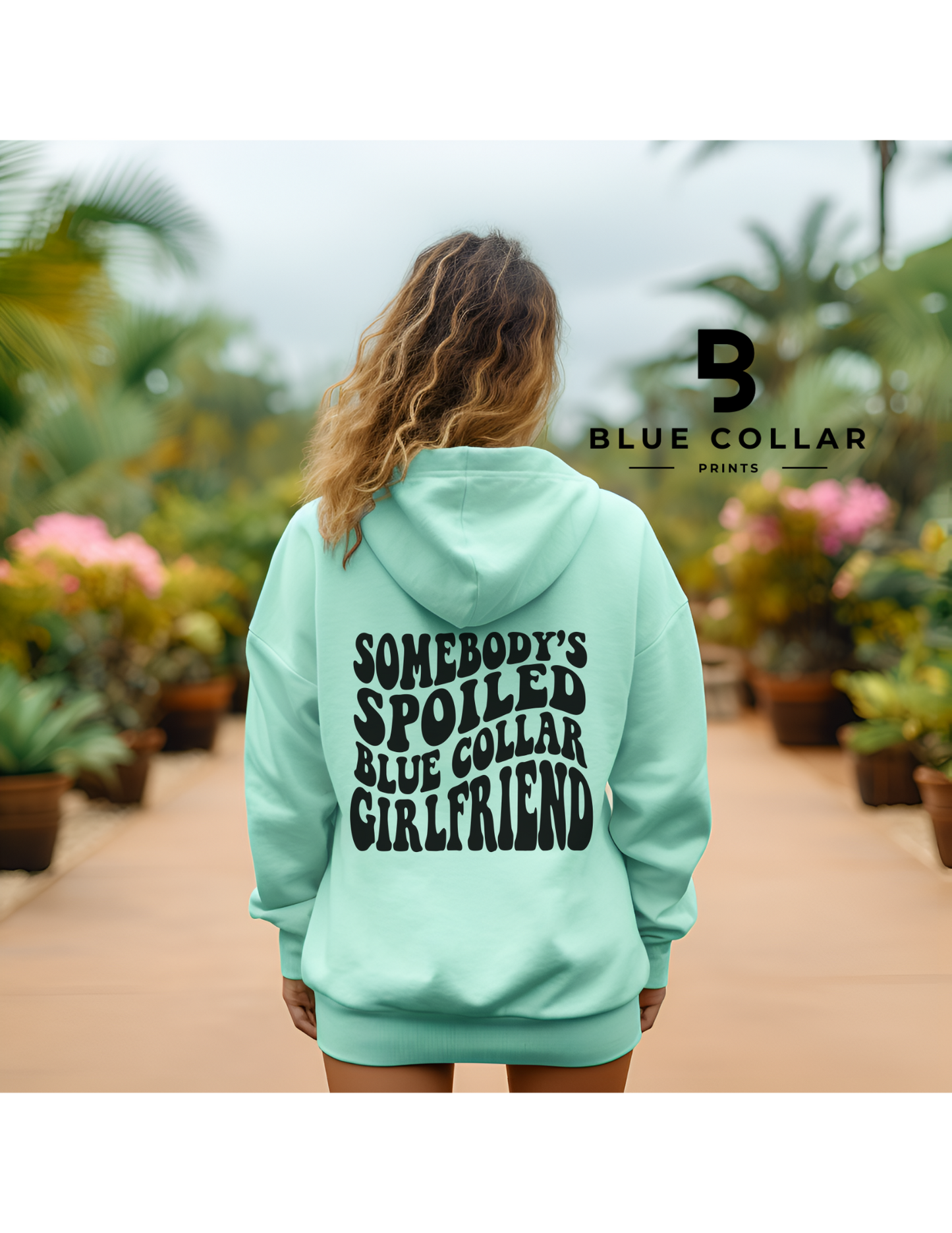 Somebody's Spoiled Blue Collar Girlfriend Hoodie OR T-Shirt