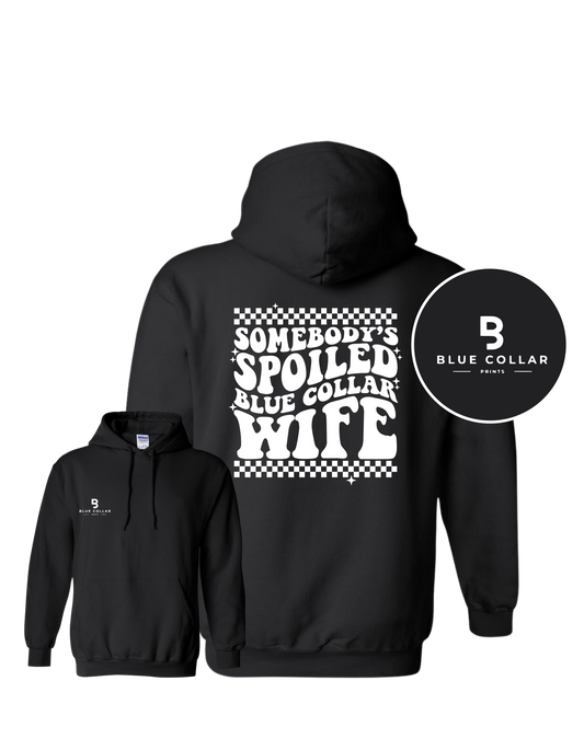 #1056-Somebody's Spoiled Blue Collar Wife Sweatshirt Hoodie