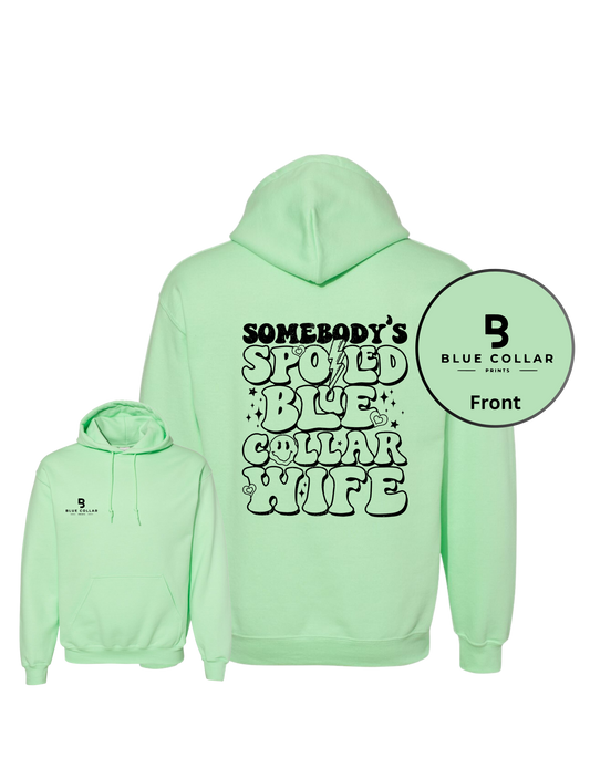 #1058-Somebody's Spoiled Blue Collar Wife Sweatshirt Hoodie