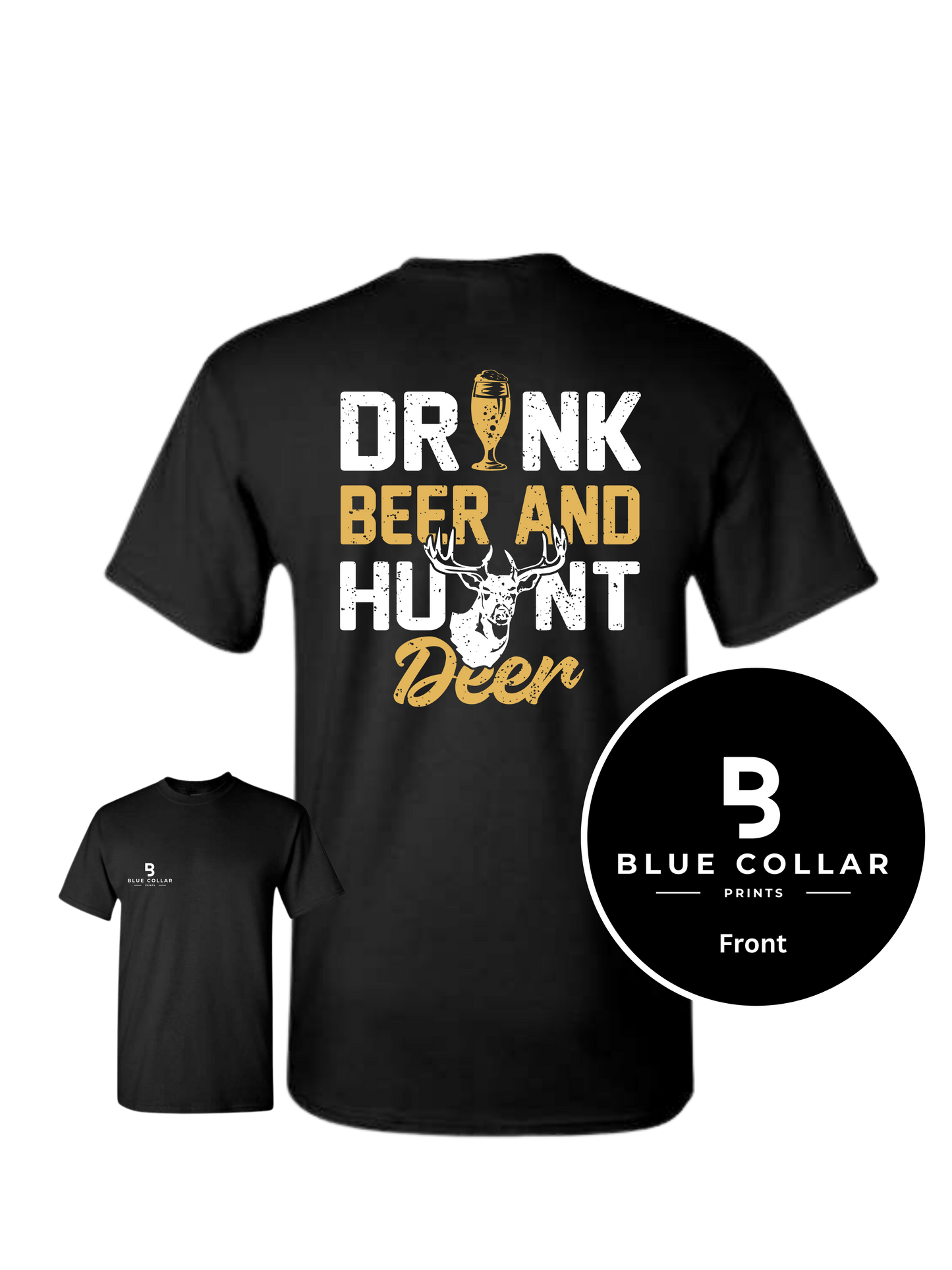 #1069-Drink Beer and Hunt Deer Short Sleeve T-Shirt