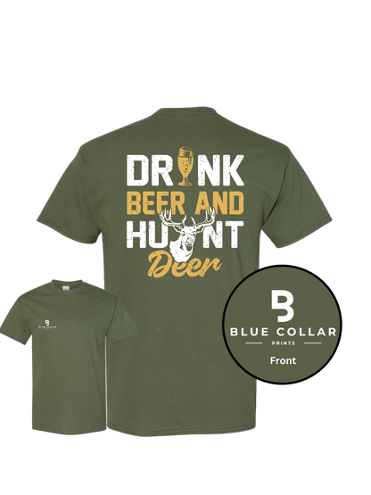 #1069-Drink Beer and Hunt Deer Short Sleeve T-Shirt