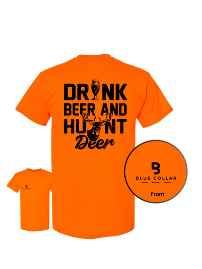 #1069-Drink Beer and Hunt Deer Short Sleeve T-Shirt