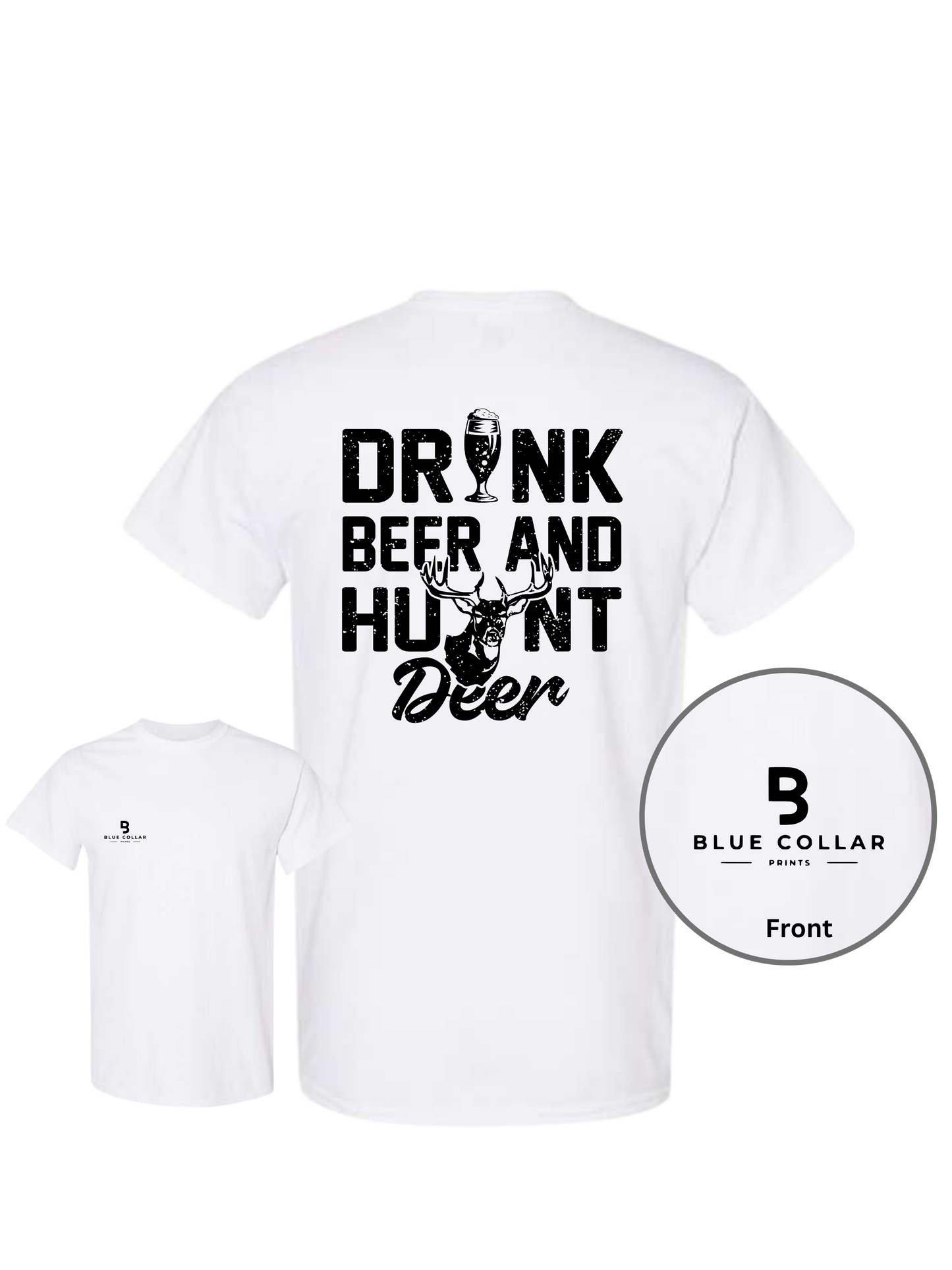 #1069-Drink Beer and Hunt Deer Short Sleeve T-Shirt