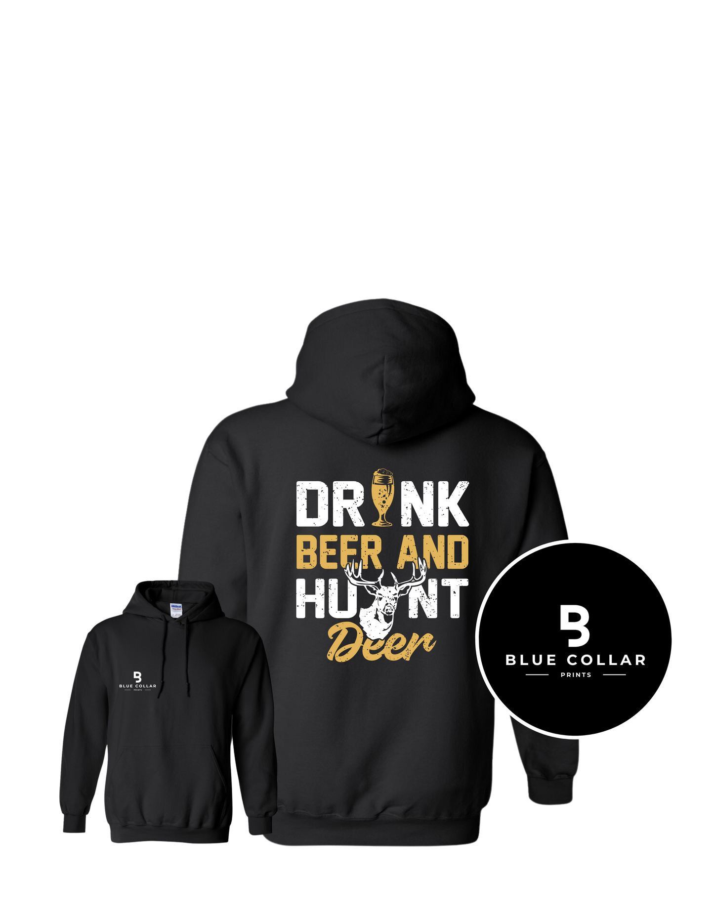 #1095-Drink Beer and  Hunt Deer Sweatshirt Hoodie