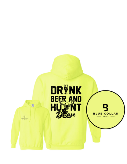 #1095-Drink Beer and  Hunt Deer Sweatshirt Hoodie