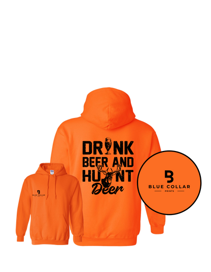 #1095-Drink Beer and  Hunt Deer Sweatshirt Hoodie