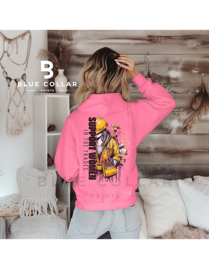 Support Women in the Trades Hoodie OR T-Shirt