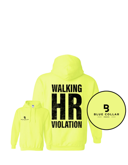 #1104- Walking HR Violation Sweatshirt Hoodie