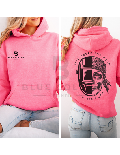 Welder - Girl Under the Hood It's All Good Hoodie OR T-Shirt
