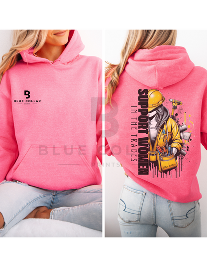 Support Women in the Trades Hoodie OR T-Shirt