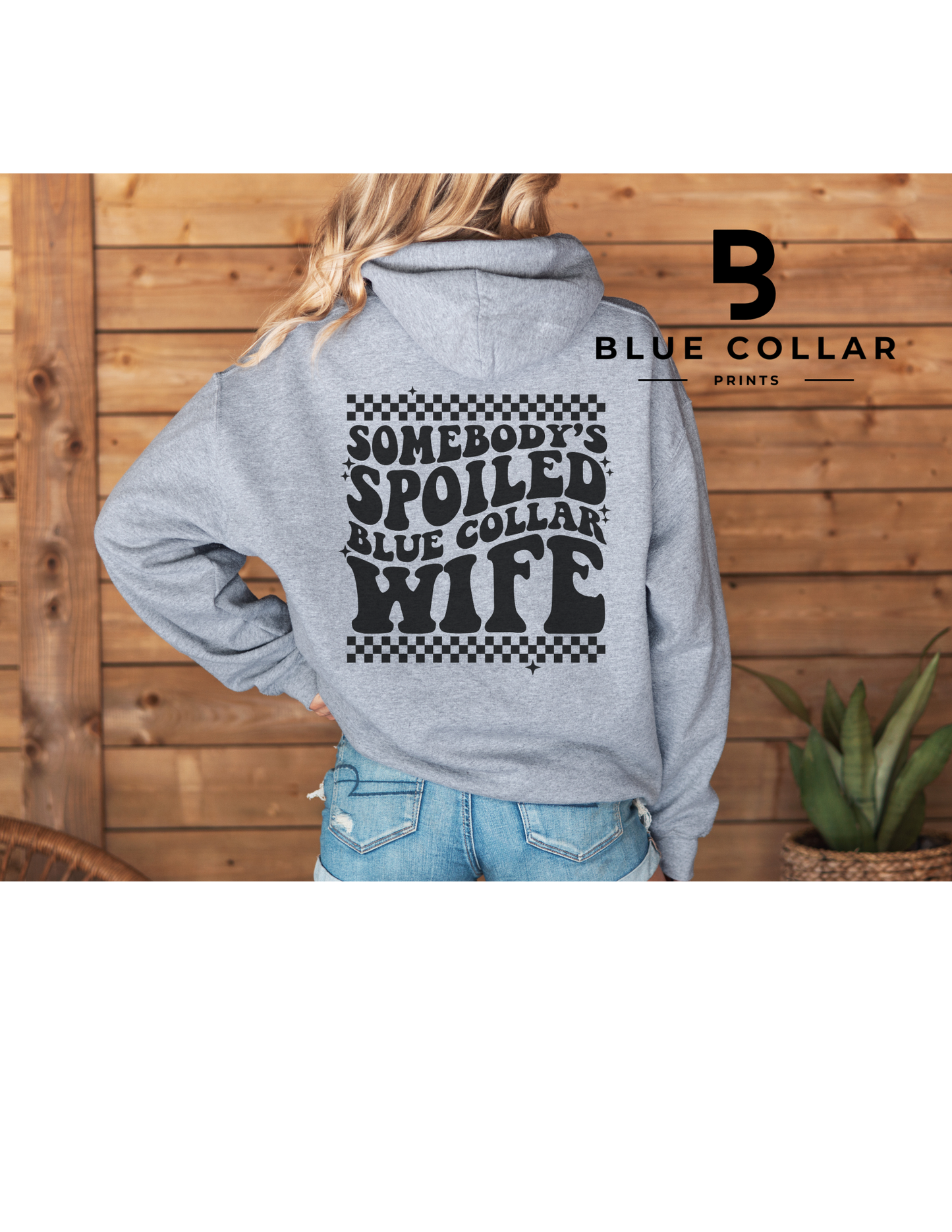 Somebody's Spoiled Blue Collar Wife- Checkered Hoodie OR T-Shirt