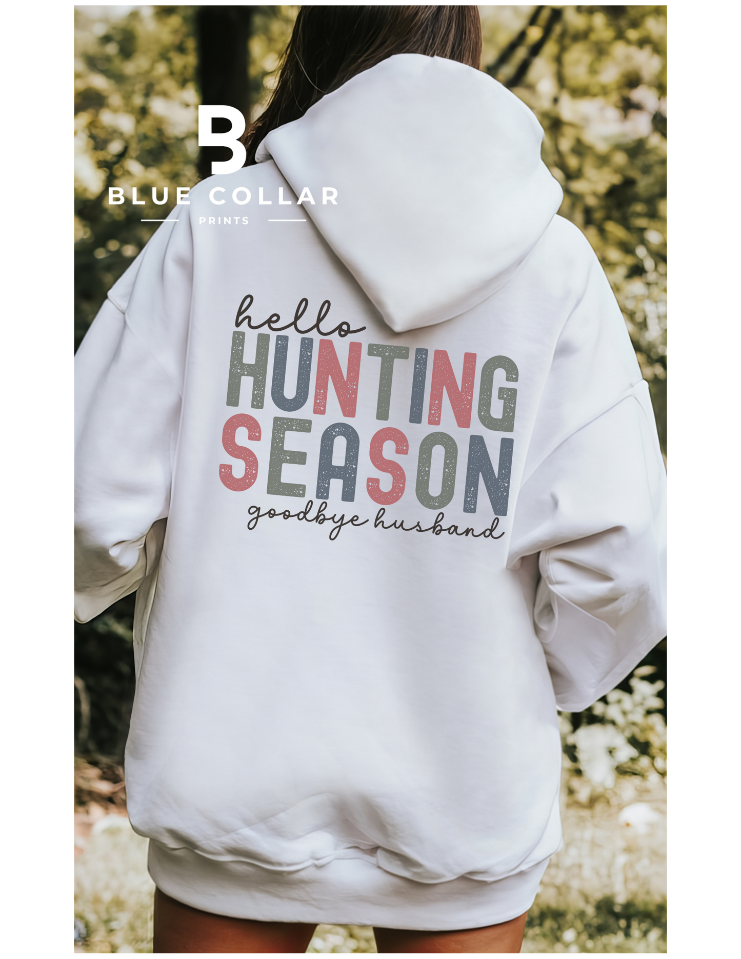 Hello Hunting Season Hoodie OR T-Shirt