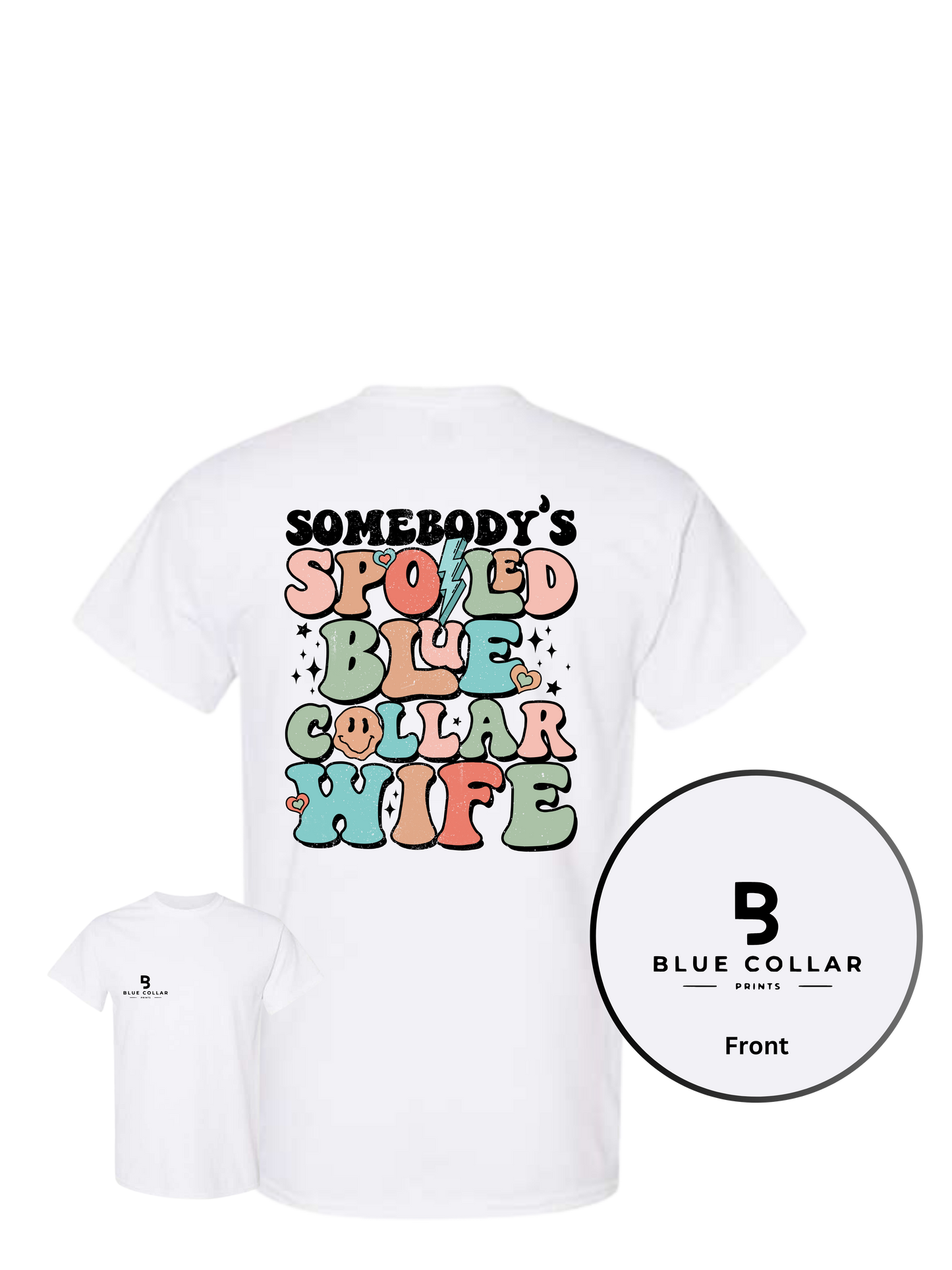 #1032-Somebody's Spoiled Blue Collar Wife Short Sleeve T-Shirt