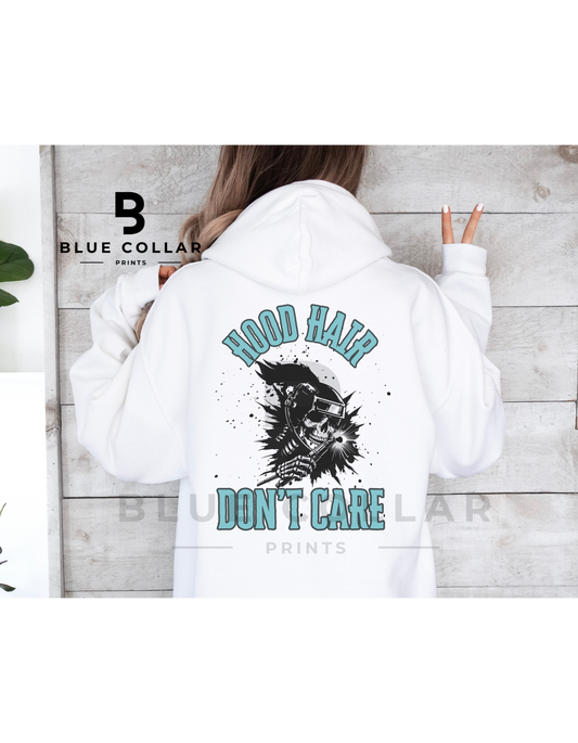 Welder HOOD HAIR DON'T CARE Hoodie OR T-Shirt