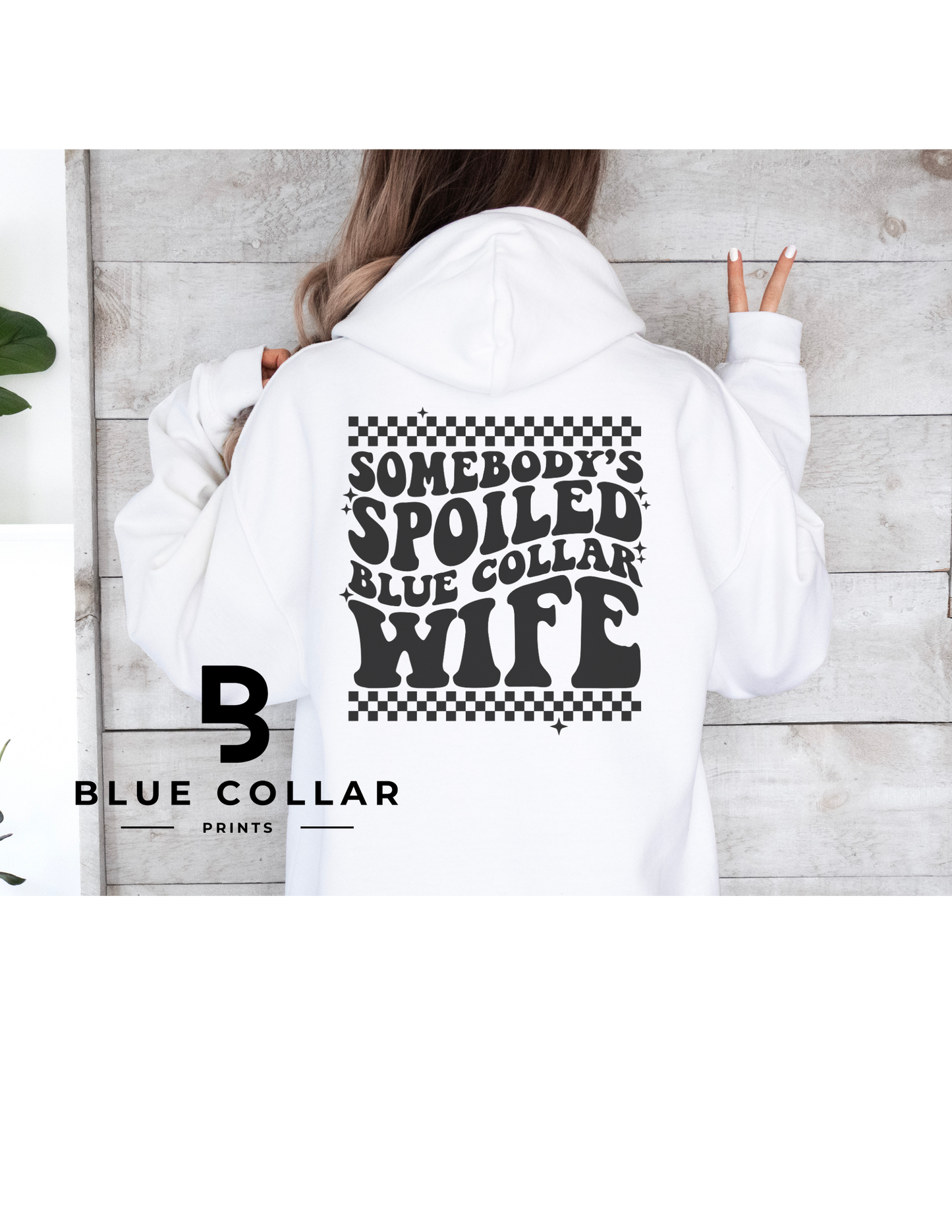 Somebody's Spoiled Blue Collar Wife- Checkered Hoodie OR T-Shirt