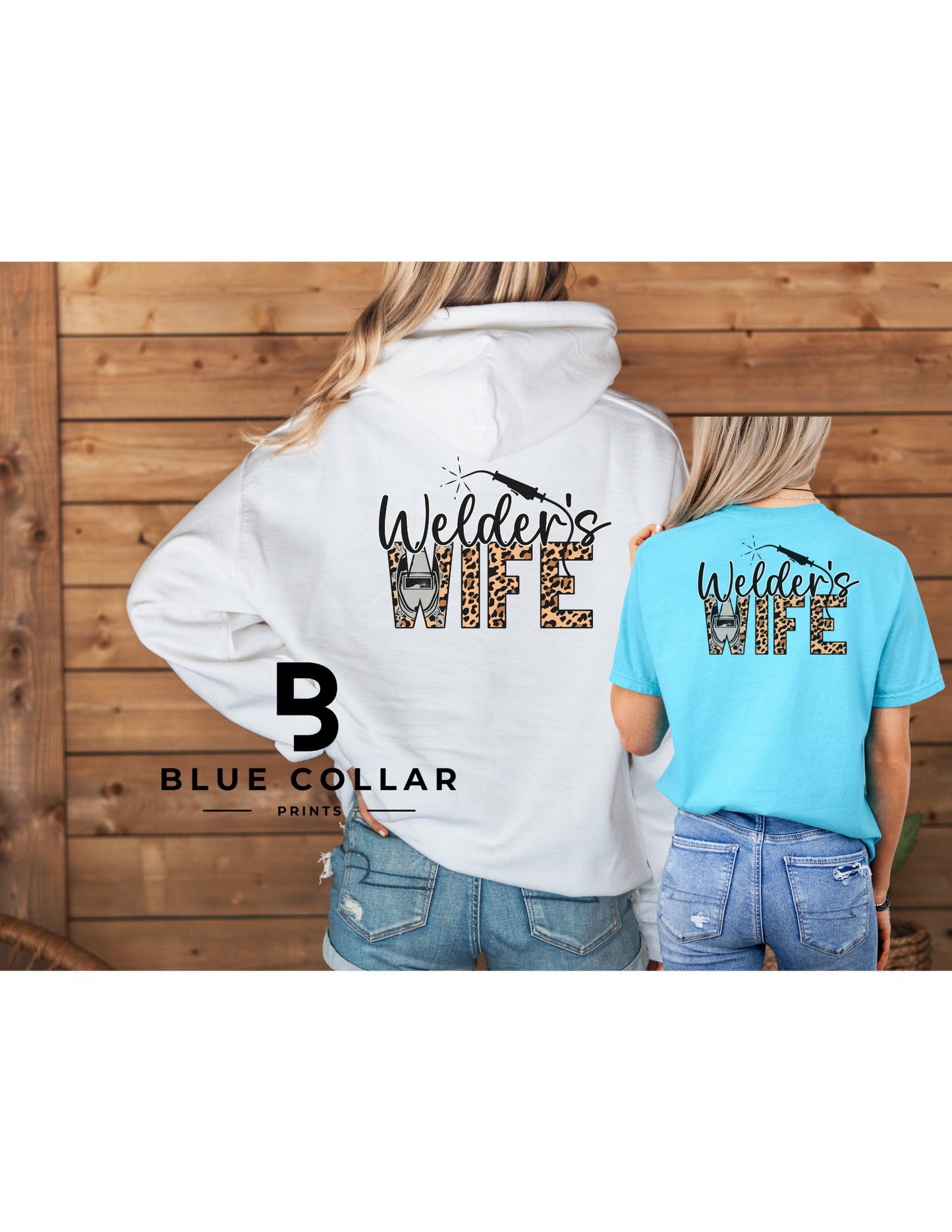 Welder's Wife Hoodie OR T-Shirt