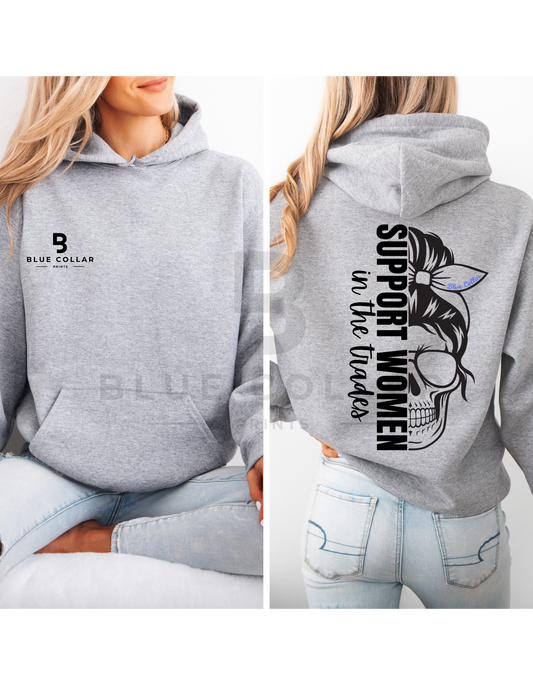 Support Women in the Trades Skull Hoodie OR T-Shirt