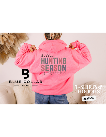 Hello Hunting Season Hoodie OR T-Shirt