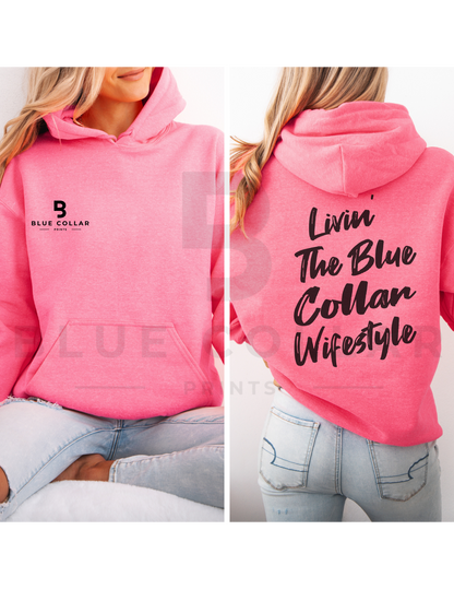 Livin the BLUE COLLAR WIFESTYLE Hoodie OR T-Shirt