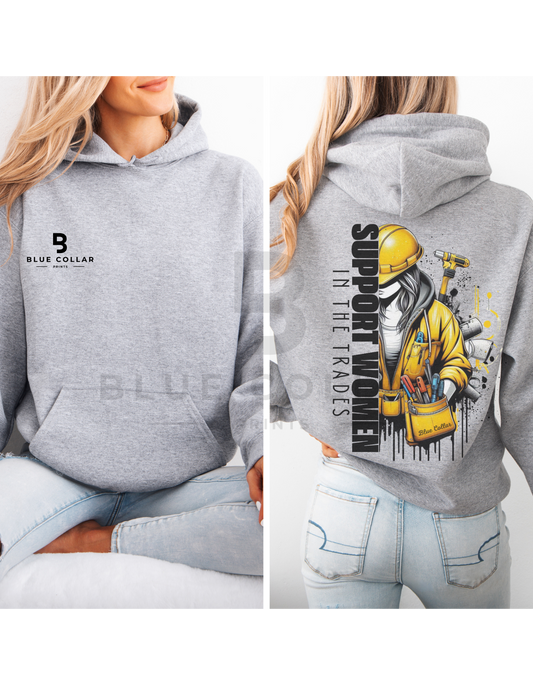 Support Women in the Trades Hoodie OR T-Shirt