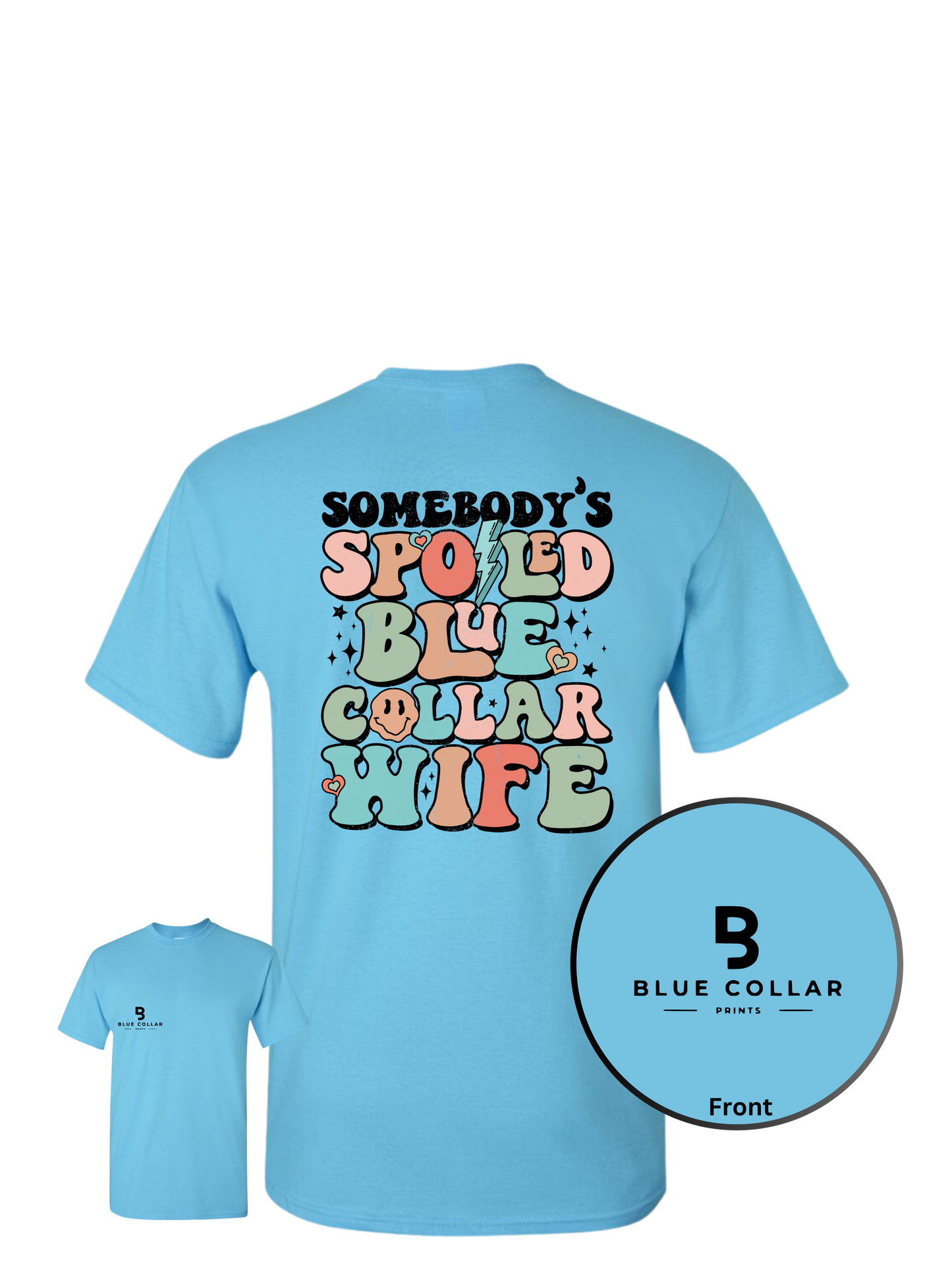 #1032-Somebody's Spoiled Blue Collar Wife Short Sleeve T-Shirt