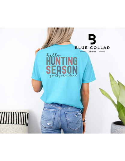 Hello Hunting Season Hoodie OR T-Shirt