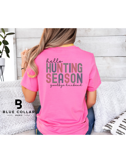 Hello Hunting Season Hoodie OR T-Shirt