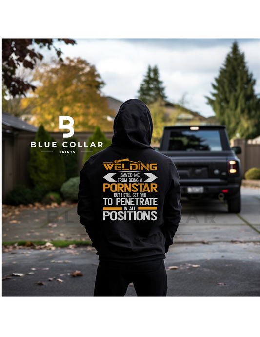 Welding Saved Me From Being a Star Hoodie OR T-Shirt