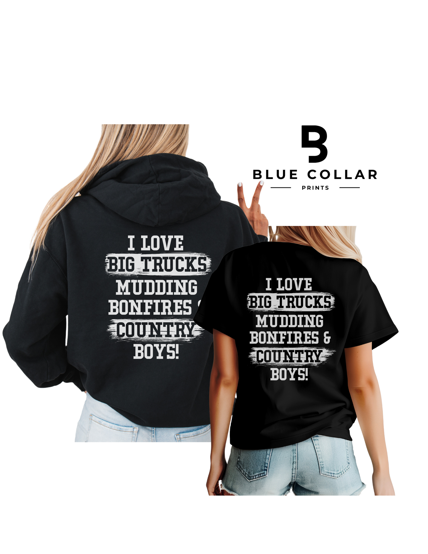 I Love Big Trucks and Country BOYS Hoodie OR T-Shirt