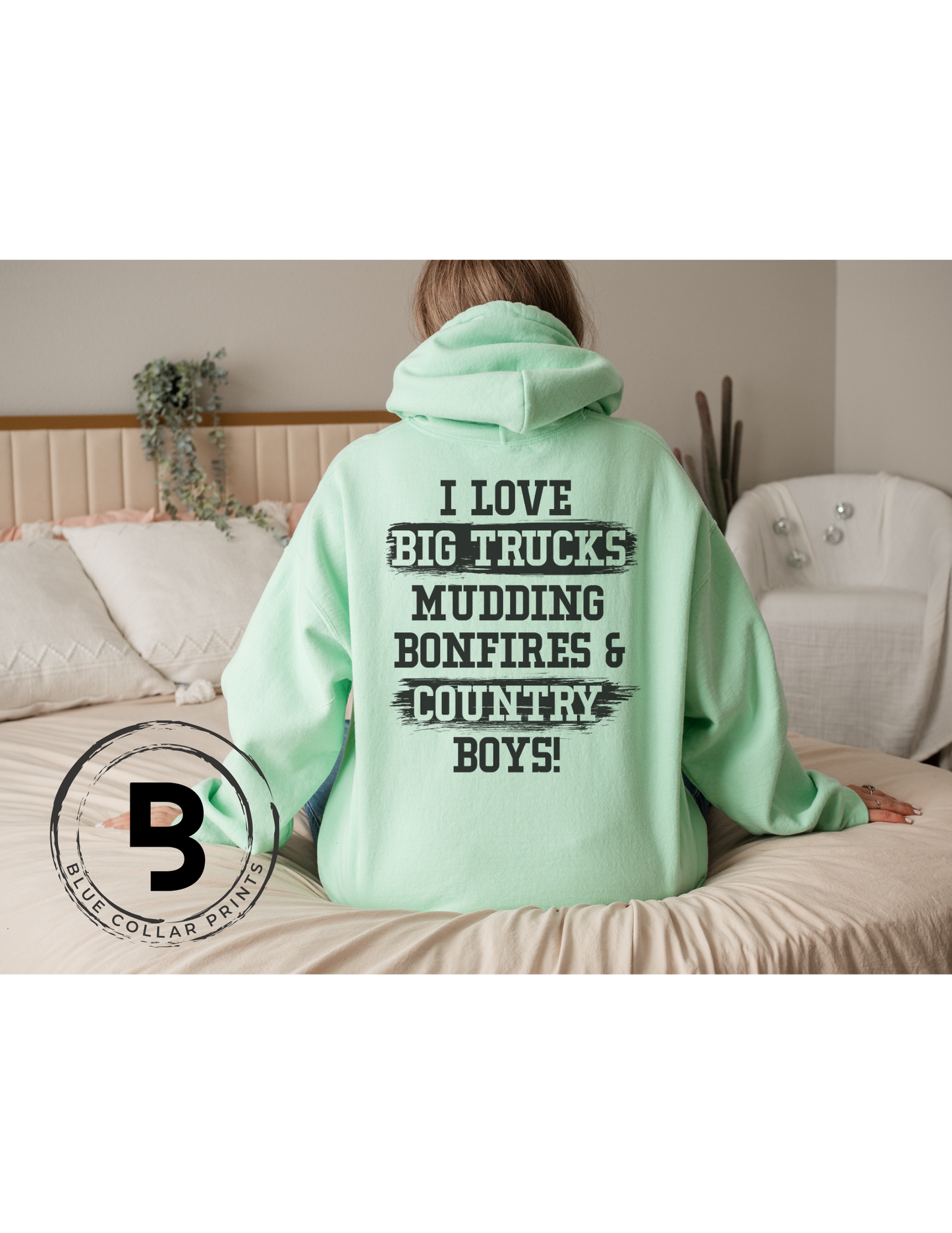 I Love Big Trucks and Country BOYS Hoodie OR T-Shirt