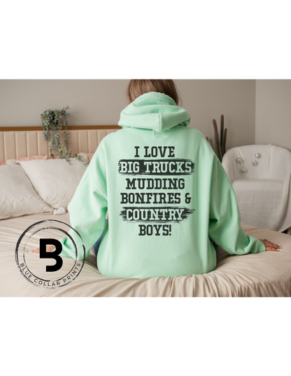 I Love Big Trucks and Country BOYS Hoodie OR T-Shirt