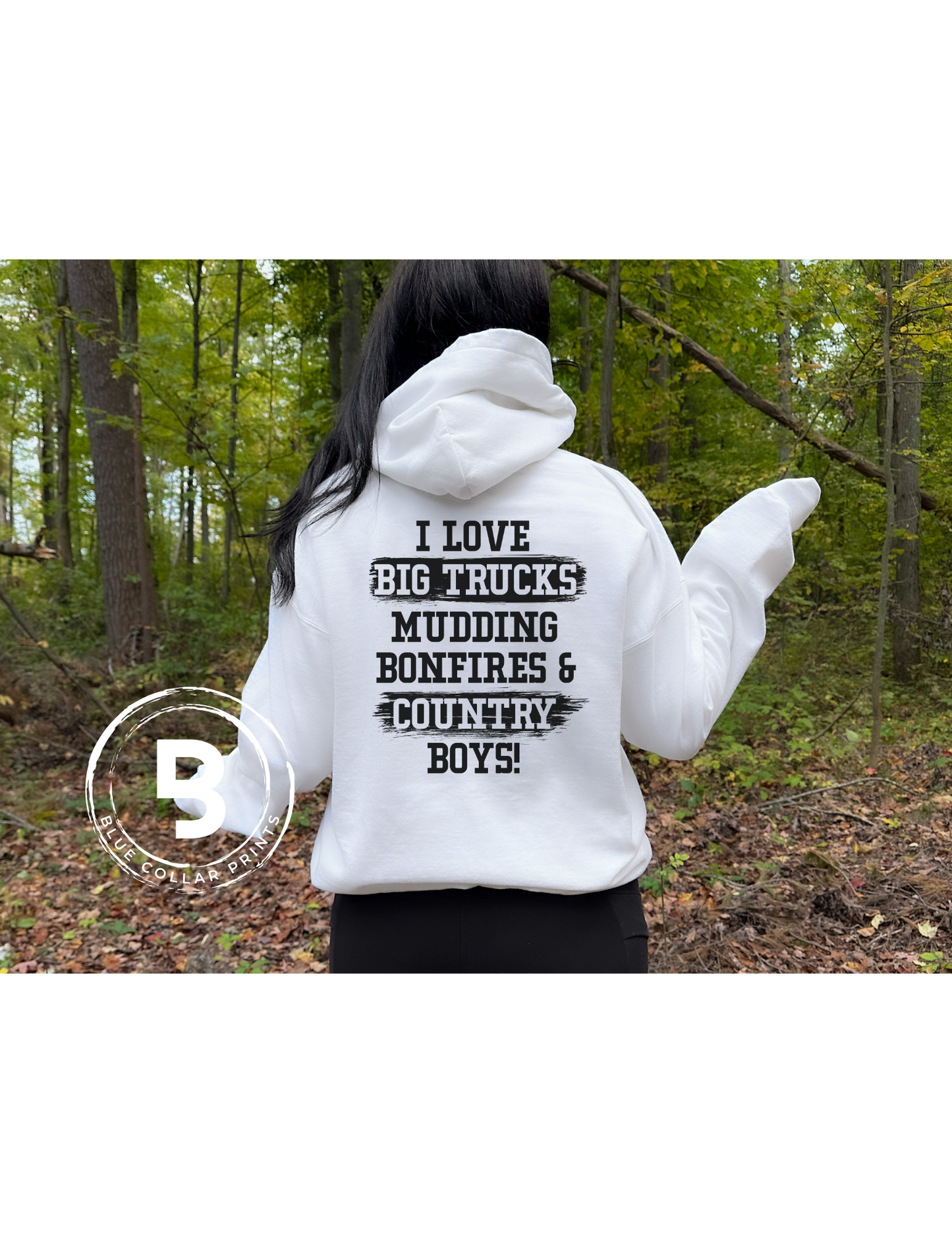 I Love Big Trucks and Country BOYS Hoodie OR T-Shirt