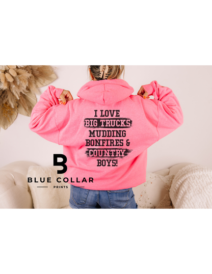 I Love Big Trucks and Country BOYS Hoodie OR T-Shirt