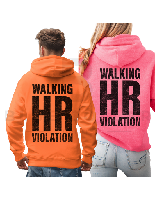 Walking HR Violation Hoodie OR T-Shirt